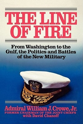 Line of Fire by Crowe, William J., Jr.