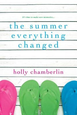 The Summer Everything Changed by Chamberlin, Holly