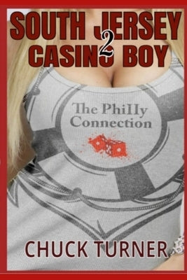 South Jersey Casino Boy 2: The Philly Connection by Turner, Chuck