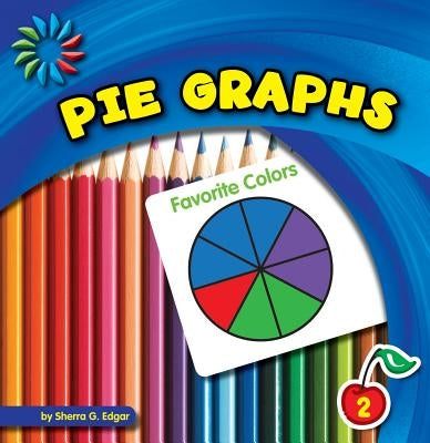 Pie Graphs by Edgar, Sherra G.