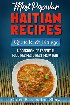 Most Popular Haitian Recipes by Barrington-Shaw, Grace