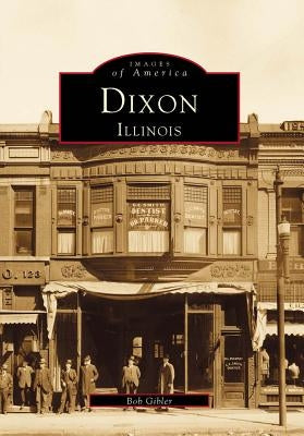 Dixon, Illinois by Gibler, Bob