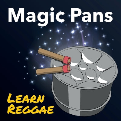 Magic Pans Learn Reggae: Magic Pans learn by Vine, Andy