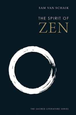 The Spirit of Zen by Van Schaik, Sam