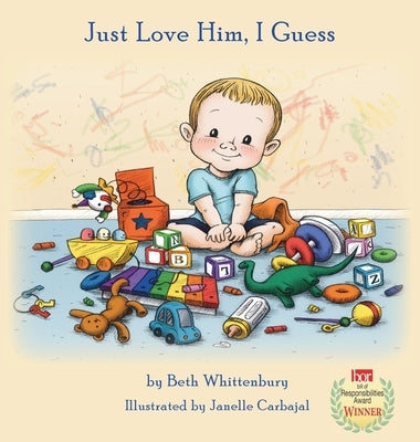 Just Love Him, I Guess by Whittenbury, Beth K.