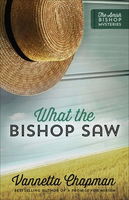 What the Bishop Saw: Volume 1 by Chapman, Vannetta