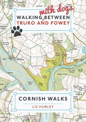 Walking with Dogs between Truro and Fowey by Hurley, Liz