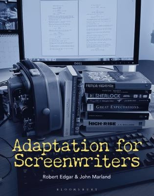 Adaptation for Screenwriters by Edgar, Robert