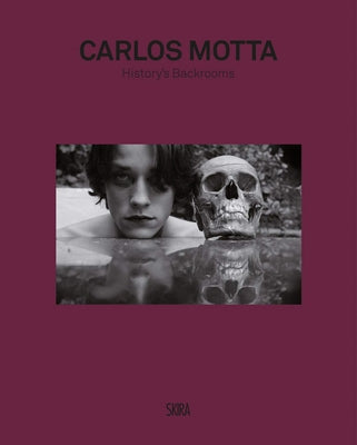 Carlos Motta: History's Back Rooms by Motta, Carlos