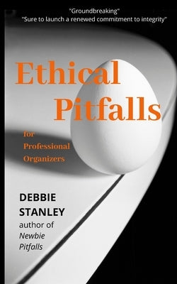 Ethical Pitfalls for Professional Organizers by Stanley, Debbie
