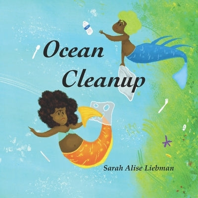 Ocean Cleanup by Liebman, Sarah Alise