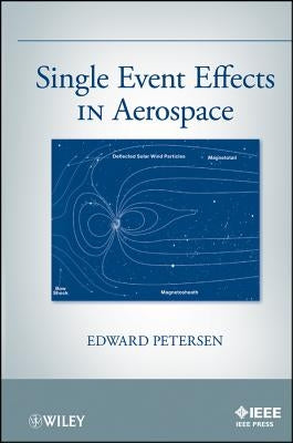 Single Event Effects in Aerosp by Petersen, Edward