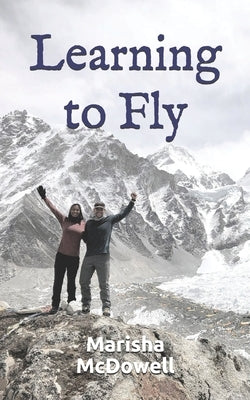 Learning to Fly by McDowell, Marisha