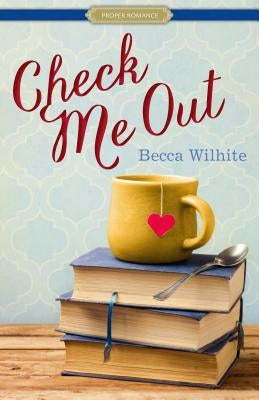 Check Me Out by Wilhite, Becca
