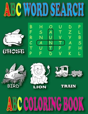 ABC Word Search and ABC Coloring Books: Children's Activity Books, Children's Coloring Books by Kj Books Games Publishing