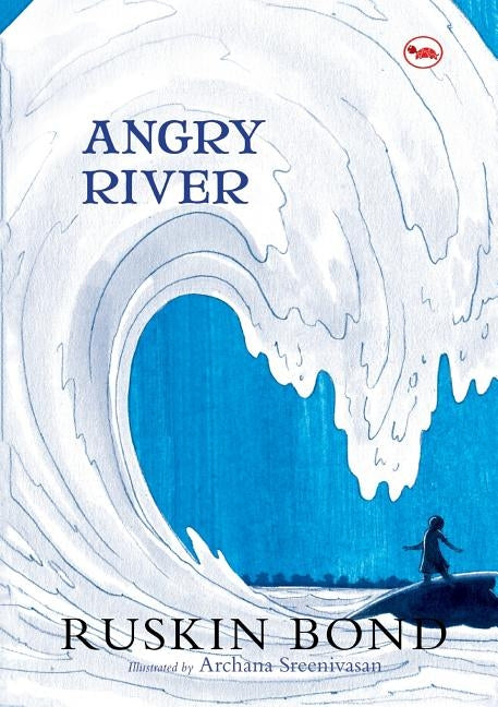 Angry River (Illustrated) by Bond, Ruskin
