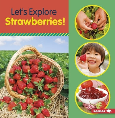 Let's Explore Strawberries! by Colella, Jill