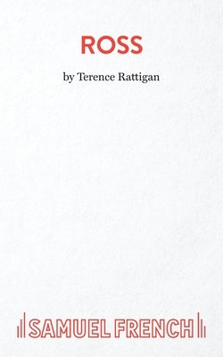 Ross by Rattigan, Terence
