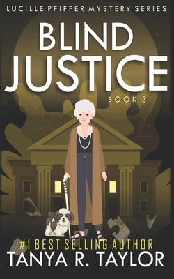 Blind Justice by Taylor, Tanya R.