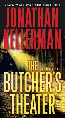The Butcher's Theater by Kellerman, Jonathan