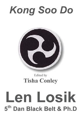 Kong Soo Do by Losik Ph. D., Len