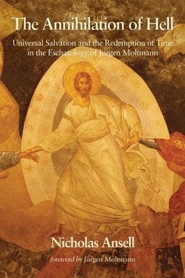 The Annihilation of Hell by Ansell, Nicholas