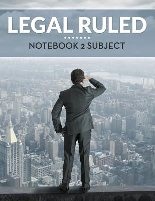 Legal Ruled Notebook 2 Subject by Speedy Publishing LLC