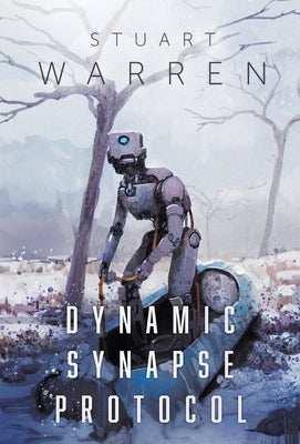 Dynamic Synapse Protocol by Warren, Stuart