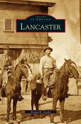 Lancaster by Gurba, Norma H.