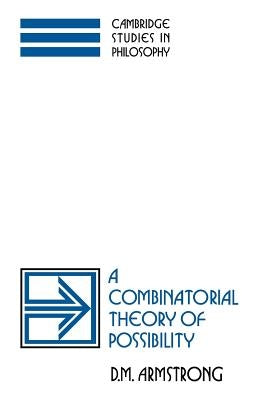 A Combinatorial Theory of Possibility by Armstrong, D. M.