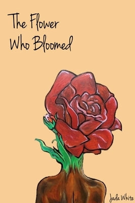 The Flower Who Bloomed by White, Jada