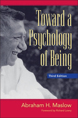 Toward a Psychology of Being by Maslow, Abraham H.