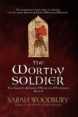 The Worthy Soldier by Woodbury, Sarah
