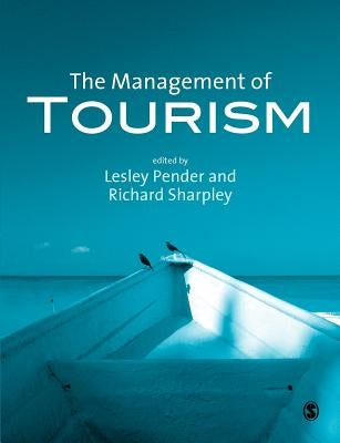 The Management of Tourism by Pender, Lesley