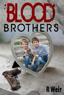 Blood Brothers: A Jarvis Mann Detective Novel by Weir, R.