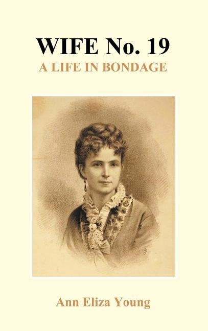 Wife No. 19 (Hardback) by Young, Ann Eliza
