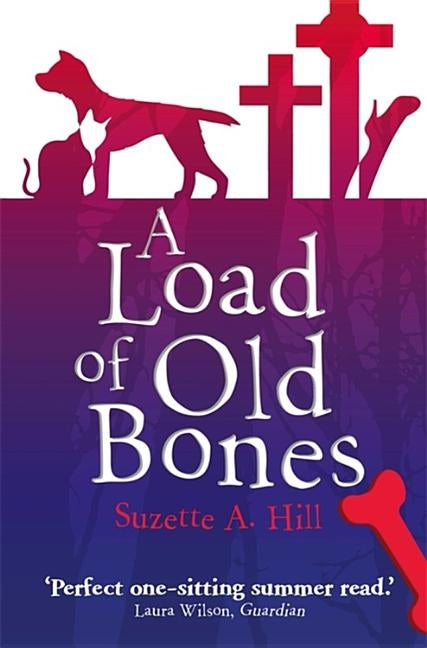A Load of Old Bones by Hill, Suzette