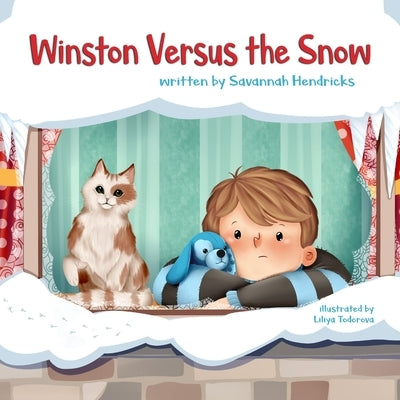Winston Versus the Snow by Hendricks, Savannah