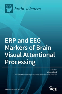 ERP and EEG Markers of Brain Visual Attentional Processing by Zani, Alberto