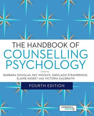 The Handbook of Counselling Psychology by Douglas, Barbara