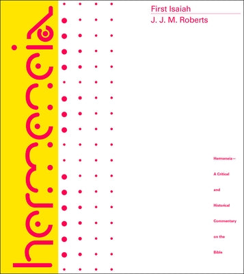 First Isaiah by Roberts, J. J. M.