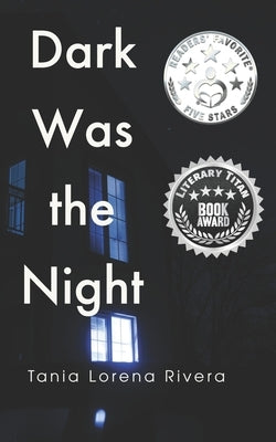 Dark Was the Night: A Novella by Rivera, Tania Lorena