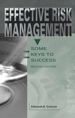 Effective Risk Management: Some Keys to Success by Conrow, Edmund H.