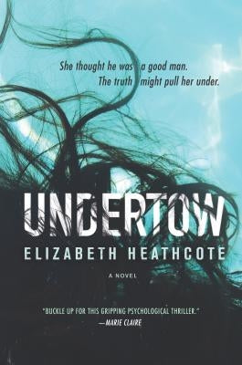 Undertow by Heathcote, Elizabeth