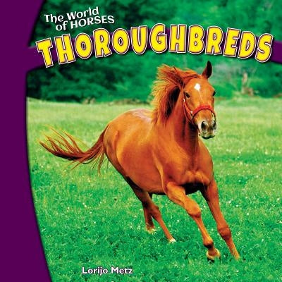 Thoroughbreds by Metz, Lorijo