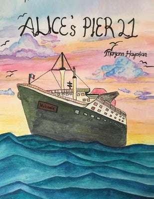 Alice's Pier 21 by Hayatian, Maryann