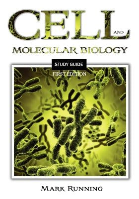 Cell and Molecular Biology Study Guide by Running, Mark