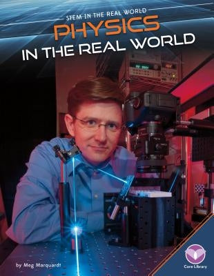 Physics in the Real World by Marquardt, Meg