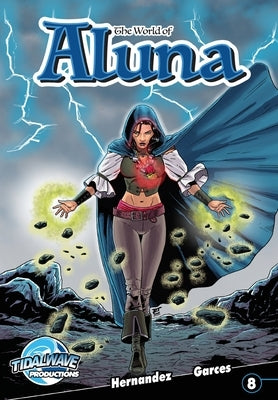The World of Aluna #8 by Garces, Paula