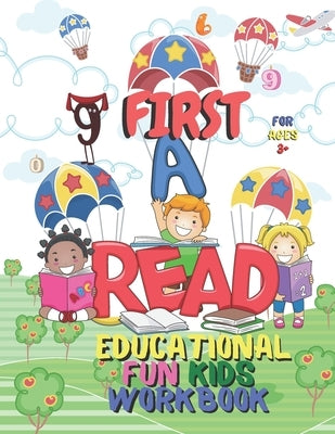 First Read Educational Fun Kids Workbook: Perfect For Children in Preschool, Kindergarten, 1st Grade (Engaging Activities For Young Children 4-8 Ages by Forte, Lena
